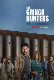 Охотники на гринго (сериал, 1 сезон, 2025)